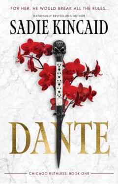Dante: A Dark Mafia, Enemies to Lovers Romance (Chicago Ruthless, 1)
